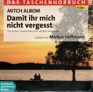Mitch Albom - Damit Ihr Mich Nicht Vergesst