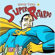 Mitch Fatel - Super Retardo