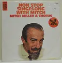 LP - Mitch Miller And His Sing-Along Chorus - Non Stop Singalong With Mitch