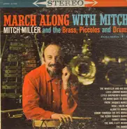 Mitch Miller And The Brass, Piccolos And Drums - March Along with Mitch
