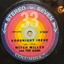7inch Vinyl Single - Mitch Miller And The Gang - Goodnight Irene / On Top Of Old Smoky