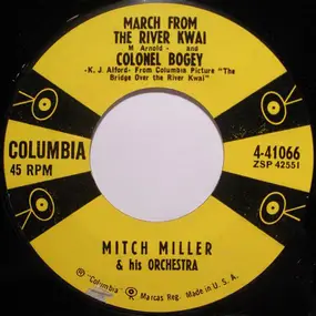 Mitch Miller & His Orchestra - March From The River Kwai And Colonel Bogey / Hey Little Baby