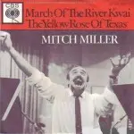 Mitch Miller - March Of The River Kwai / The Yellow Rose Of Texas