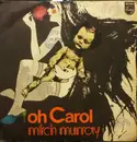 7inch Vinyl Single - Mitch Murray - Oh Carol