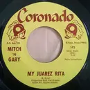 7inch Vinyl Single - Mitch 'N Gary - My Juarez Rita / Do I Ever Cross Your Mind?