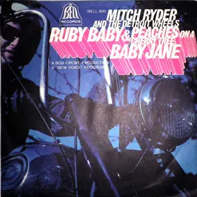 Mitch Ryder & the Detroit Wheels - Ruby Baby & Peaches On A Cherry Tree