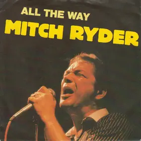 Mitch Ryder & the Detroit Wheels - All The Way