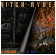 Mitch Ryder Featuring Engerling - You Deserve My Art