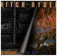 Mitch Ryder Featuring Engerling - You Deserve My Art