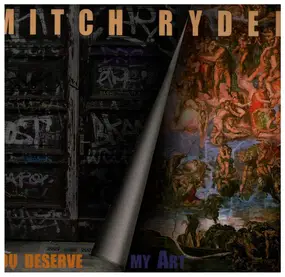 Mitch Ryder & the Detroit Wheels - You Deserve My Art