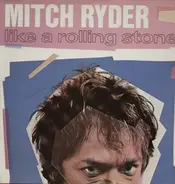 Mitch Ryder - Like A Rolling Stone