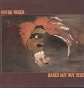 LP - Mitch Ryder - Naked But Not Dead