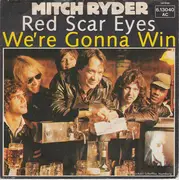 7inch Vinyl Single - Mitch Ryder - Red Scar Eyes / We're Gonna Win