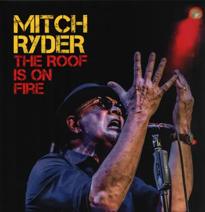 Mitch Ryder - The Roof Is On Fire