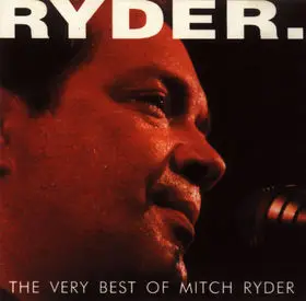 Mitch Ryder & the Detroit Wheels - The Very Best Of Mitch Ryder
