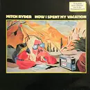 LP - Mitch Ryder - How I Spent My Vacation