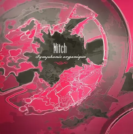 Mitch - Symphonie Organique