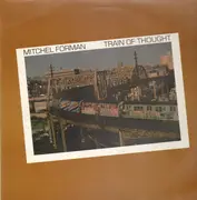 LP - Mitchel Forman - Train Of Thought