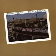 Mitchel Forman - Train of Thought