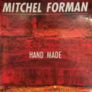 Mitchel Forman - Hand Made