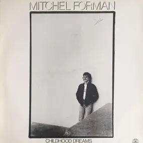Mitchel Forman - Childhood Dreams