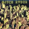 LP - Mitch Ryder - All The Real Rockers Come From Detroit