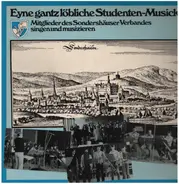 ^Mitglieder des Sondershäuser Verbandes singen und musizieren - Eyne gantz löbliche Studenten-Musick