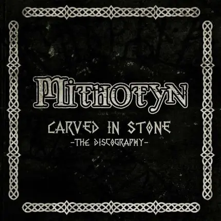 Mithotyn - Carved In Stone - The Discography