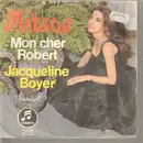 7inch Vinyl Single - Mitsou - Mon cher Robert / Jacquelin Boyer
