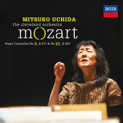 Mitsuko Uchida , The Cleveland Orchestra , Wolfgang Amadeus Mozart - Piano Concertos No.9, K271 & No.21, K467