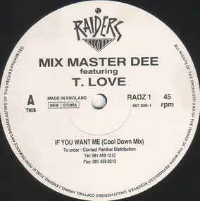 Mix Master Dee Featuring T. Love - If You Want Me