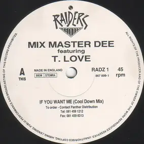 Mix Master Dee Featuring T. Love - If You Want Me