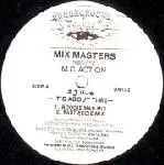 Mix Masters Featuring M.C. Action - It's About Time