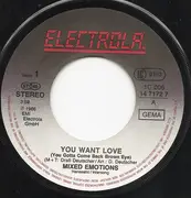 7inch Vinyl Single - Mixed Emotions - You Want Love (You Gotta Come Back Brown Eye)