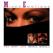 7'' - Mixed Emotions - You Want Love (Maria, Maria...)