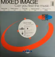 Mixed Image - Can You Feel The Music