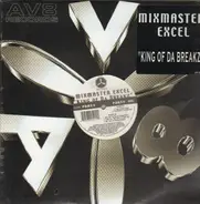 Mixmaster Excel - King Of Da Breakz