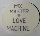 12inch Vinyl Single - Mixmaster - Love Machine - White label