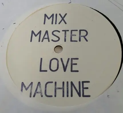 Mixmaster - Love Machine