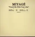 12'' - Miyagé - Touch Me With Your Aha
