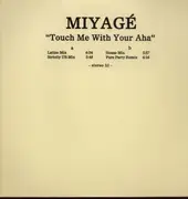 12'' - Miyagé - Touch Me With Your Aha