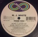 12inch Vinyl Single - MJ White - Show You