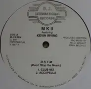 MK II Featuring Kevin Irving - D S T M (Don't Stop The Music)