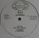 12inch Vinyl Single - MK II Featuring Kevin Irving - D S T M (Don't Stop The Music)
