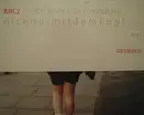 12inch Vinyl Single - Mk2 - Nicknurmitdemkopf... (Remixes)