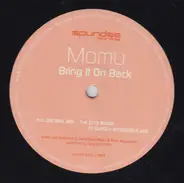 Momu - Bring It On Back