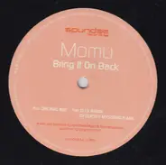 Momu - Bring It On Back