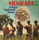LP - Mombasa - Mombasa 2 (African Rhythms & Blues)
