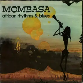 Mombasa - African Rhythms & Blues