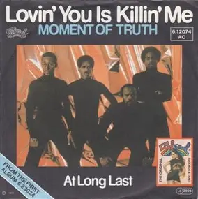 Moment of Truth - Lovin' You Is Killin' Me